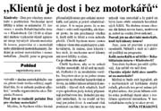 Klientů je dost i bez motorkářů